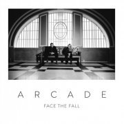Arcade - Face The Fall (2019)