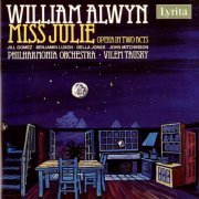 Jill Gomez, Benjamin Luxon, Della Jones, John Mitchinson, Philharmonia Orchestar & Vilem Tausky - Alwyn: Miss Julie (2006) [Hi-Res]