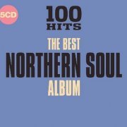 VA - 100 Hits - The Best Northern Soul Album [5CD Box Set] (2018) Lossless