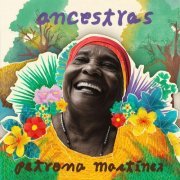 Petrona Martinez - Ancestras (2021)