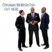 Christian McBride Trio - Out Here (2013) [CDRip]