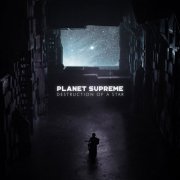 Planet Supreme - Destruction of a Star (2023)