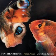 Christina Bjørkøe - Fini Henriques: Piano Pieces (2019) [Hi-Res]