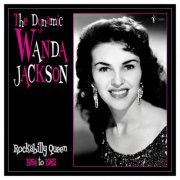 Wanda Jackson - The Dynamic Wanda Jackson: Rockabilly Queen 1954-1962 (2023)