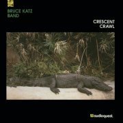 Bruce Katz Band - Crescent Crawl (2024)