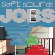 JOBS - Soft Sounds (2023) [Hi-Res]