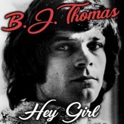 B. J. Thomas - Hey Girl (2019) [Hi-Res]