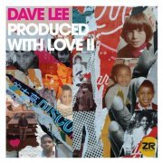 Dave Lee - Produced With Love II (2022)