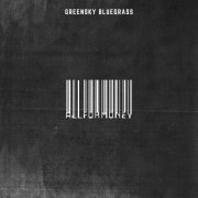 Greensky Bluegrass - All For Mone (2019)