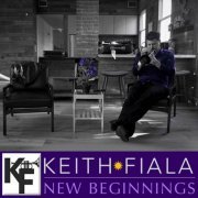 Keith Fiala - New Beginnings (2024)