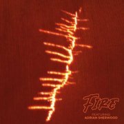Fire feat. Adrian Sherwood - Fire (2023)