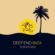 VA - Yoshitoshi: Deep End Ibiza (2019)