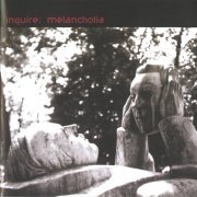 Inquire - Melancholia (2003)