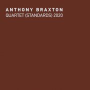 Anthony Braxton - Quartet (Standards) 2020 (2021)