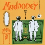 Mudhoney - Piece Of Cake (Expanded, 2008 Remaster) (1992)
