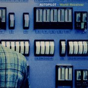 Autopilot - World Receiver (2001) [CD-Rip]