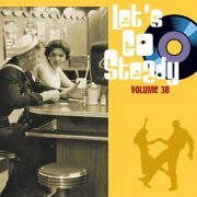 Various Artists - Let's Go Steady, Vol. 38 (2022)
