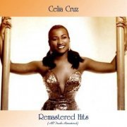 Celia Cruz - Remastered Hits (All Tracks Remastered) (2021)