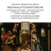 Concentus musicus Wien, Wiener Sangerknaben, Nikolaus Harnoncourt - J.S. Bach: Christmas Oratorio, BWV248 (2004)