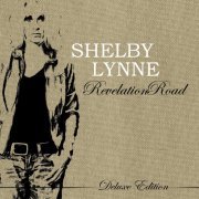 Shelby Lynne - Revelation Road (Deluxe Version) (2011)