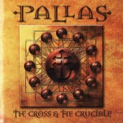 Pallas - The Cross & The Crucible (2001) {2004, Reissue}