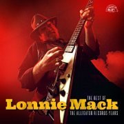 Lonnie Mack - The Best Of Lonnie Mack - The Alligator Records Years (remastered) (2015)