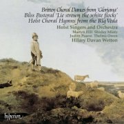 Holst Singers, Hilary Davan Wetton - Britten: Gloriana Dances - Bliss: Pastoral "Lie Strewn the White Flocks" - Holst: Rig Veda Hymns (1988)