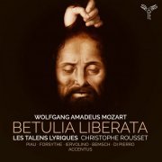 Les Talens Lyriques, Christophe Rousset, Sandrine Piau, Teresa Iervolino - Mozart: Betulia liberata (2020) [Hi-Res]