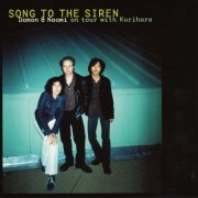 Damon & Naomi - Song to the Siren: Live in San Sebastian (2002)