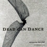 Dead Can Dance - Live from Orpheum Theatre, Boston, MA. October 5th, 2005 (2021) FLAC