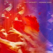 Matt Aronoff - Morning Song (2022) [Hi-Res]