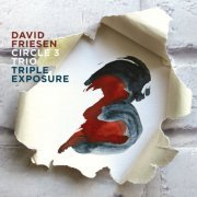 David Friesen Circle 3 Trio - Triple Exposure (2016)