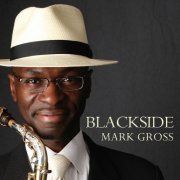 Mark Gross - Blackside (2013) FLAC