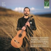 Marco Del Greco - López-Chavarri, Manén, Pedrell: Alma Guitarra, Vol. 2 (2023)