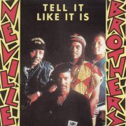 The Neville Brothers - Tell It Like It Is (1991)