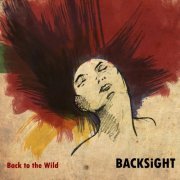 Backsight - Back to the Wild (2012)