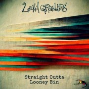 Looney Grandpas - Straight Outta Looney Bin (2023)