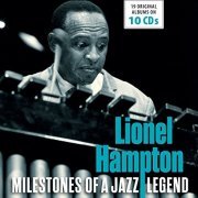 Lionel Hampton - Milestones of a Jazz Legend - Lionel Hampton, Vol. 1-10 (2016)