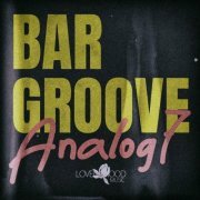 VA - Bar Groove Analog 7 (2024)