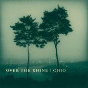 Over the Rhine - Ohio (2003) Lossless