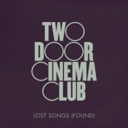 Two Door Cinema Club - Lost Songs (Found) EP (2020)