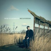 Rob Harbron - Meanders (2019)