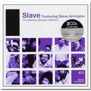 Slave Featuring Steve Arrington - The Definitive Groove Collection [2CD Remastered Set] (2006/2007)