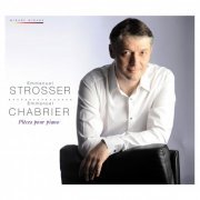Emmanuel Strosser - Chabrier: Pièces pour piano (2010) [Hi-Res]