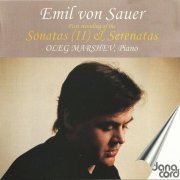 Oleg Marshev - Emil von Sauer: Sonata No 2 & Serenatas (2001)