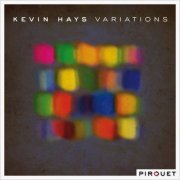 Kevin Hays - Variations (2011)