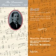 Martin Roscoe, BBC Scottish Symphony Orchestra, Martyn Brabbins - Brüll: Piano Concertos Nos. 1 & 2 (Hyperion Romantic Piano Concerto 20) (1999)