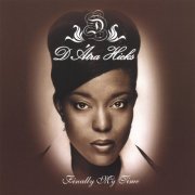 D'Atra Hicks - Finally My Time (2007)