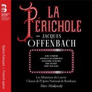 Les Musiciens du Louvre - Offenbach: La Périchole (2019) [Hi-Res]