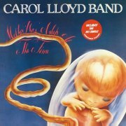Carol Lloyd Band - Mother Was Asleep At The Time (Reissue) (1976/2011)